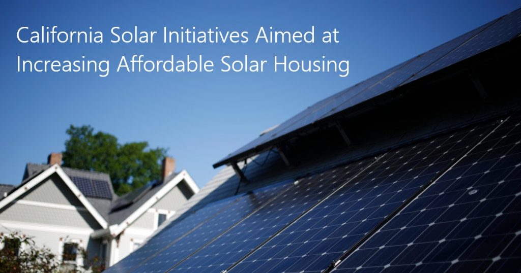 California Solar Initiatives Aimed at Increasing Affordable Solar Housing
