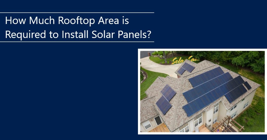 How Much Rooftop Area is Required to Install Solar Panels