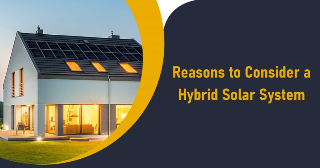 Reasons to Consider a Hybrid Solar System