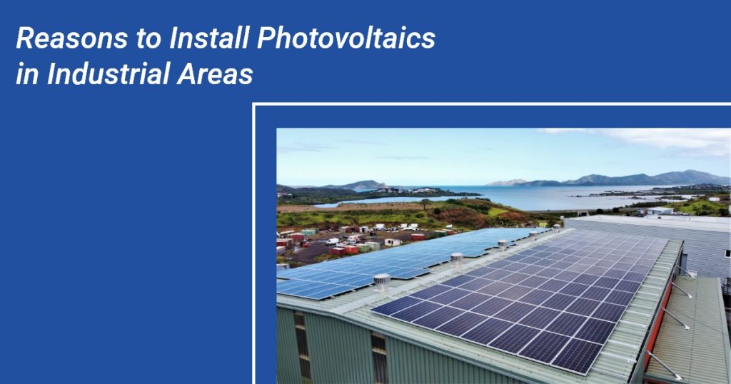 Reasons to Install Photovoltaics in Industrial Areas