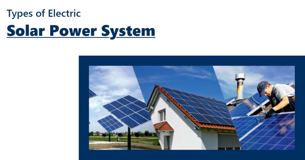 Types of Electric Solar Power Systems