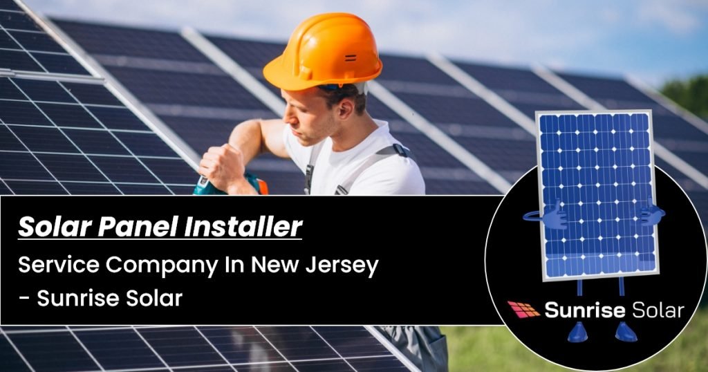 Solar Panel Installer Service Company in California - Sunrise Solar