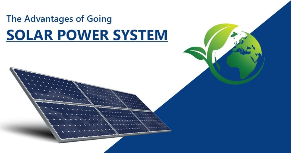 The Advantages of Going Solar Power to the Environment