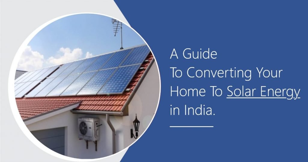 Convert Your Home To Solar Energy