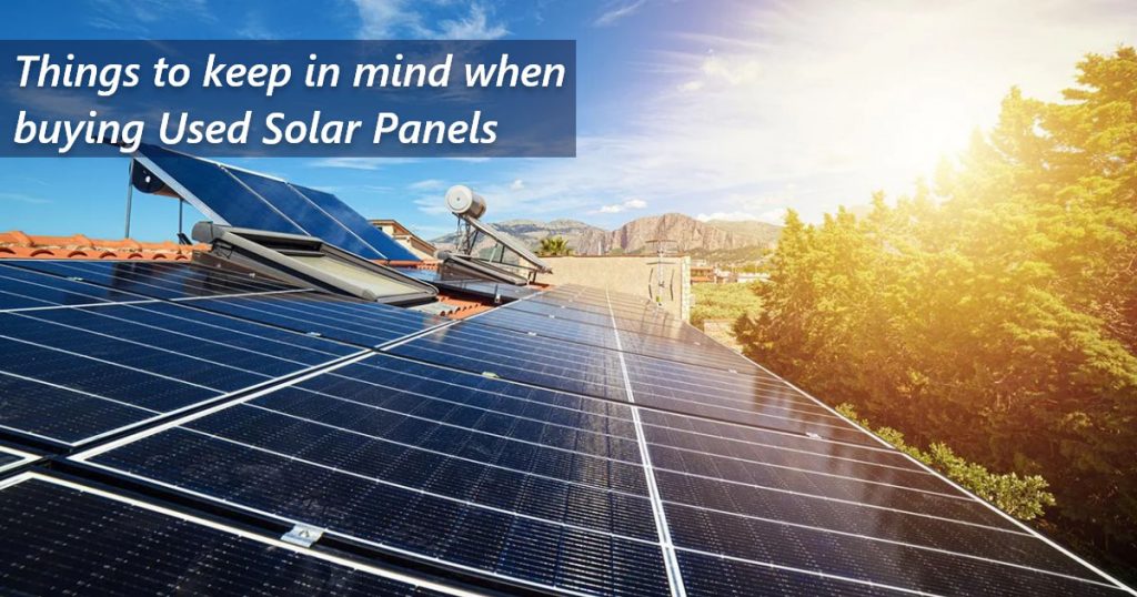 Things to Keep in Mind When Buying Used Solar Panels